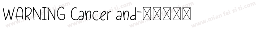 WARNING Cancer and字体转换